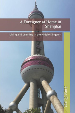 A Foreigner in Shanghai: How to Feel at Home