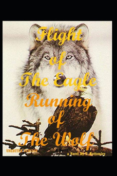 flight of the eagle running of the wolf