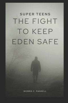 Super Teens: The Fight to Keep Eden Safe