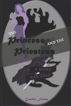 The Princess and the Priestess: A Short Fae Tale
