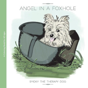 Angel In A Foxhole: Smoky The Therapy Dog (1) Angel In A Foxhole: Smoky The Therapy Dog (1)