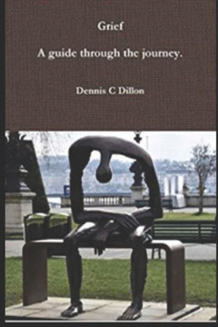 Grief: A guide through the journey: 2nd Edition