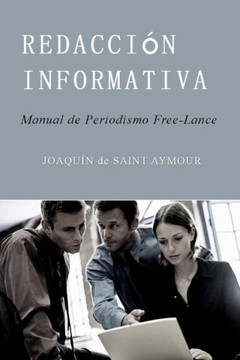 Redacción Informativa: Manual de Periodismo Free-Lance