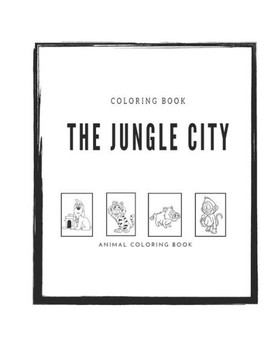 The jungle city: coloring book