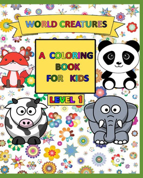 World Creatures: A Coloring Book for Kids