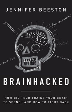 Brainhacked: How Big Tech Trains Your Brain To Spend?And How To Fight Back