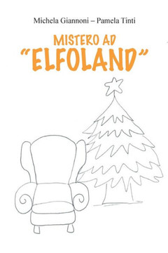 Mistero ad ""Elfoland""