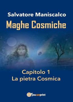 Maghe Cosmiche - Capitolo1: La pietra Cosmica