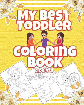 My best toddler Coloring book kids 4-8: Big activity coloring book for toddler and kids 4-8 years old