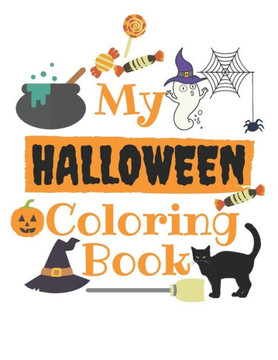My halloween Coloring Book: coloring Numbers, Letters, Shapes, and Animals, halloween coloring activity book for age 1-5, Kindergarten & Preschool