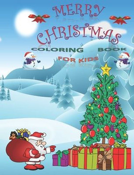 Christmas coloring book for Kids: merry christmas coloring book happy new year for your children's and baby