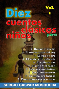 Diez cuentos clásicos para niños: Vol. 1
