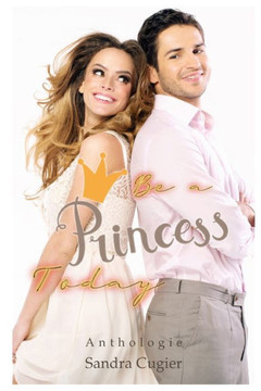 Be a Princess Today: Anthologie