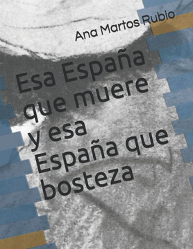 Esa España que muere y esa España que bosteza