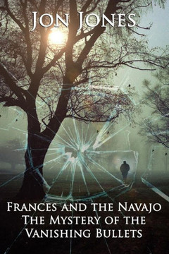 Frances & the Navajo - The Mystery of the Vanishing Bullets.