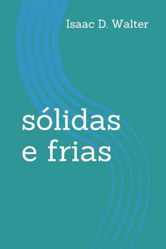 sólidas e frias