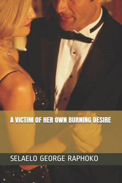 A Victim of Her Own Burning Desire