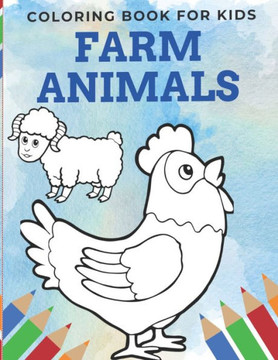 Farm Animals Coloring Book For Kids: Super Fun Coloring 24 Pages Size ( 8,5 x 11 inches ) Cute Animals
