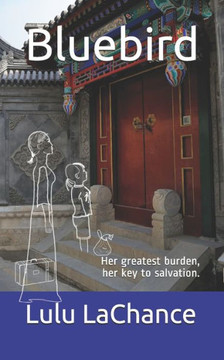 Bluebird: Her greatest burden, her chance for salvation.