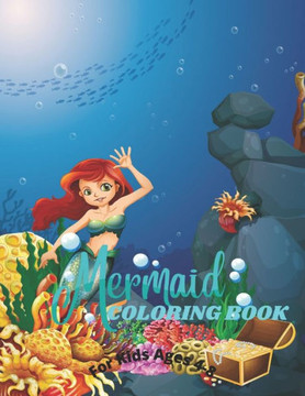 Mermaid Coloring Book For Kids Ages 4-8: A Great Gift For Boys & Girls With 50 Beautiful Coloring Pages