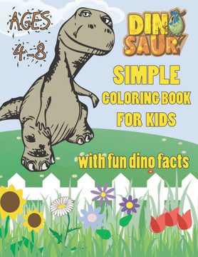 Simple Dinosaur Coloring Book for Kids ages 4-8 with fun dino facts