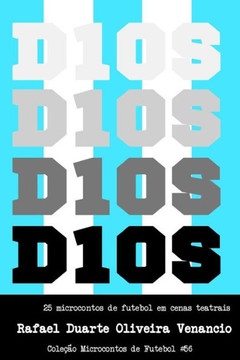 D10s: 25 microcontos de futebol em cenas teatrais