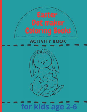 Easter Dot Marker Coloring book: Activity Book for Kids