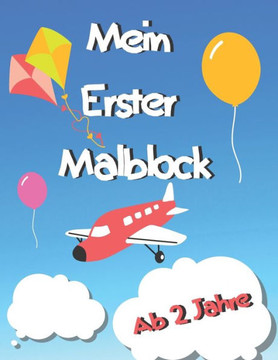 Mein erster Malblock: Bunte Tierwelt für Kinder zum Malen