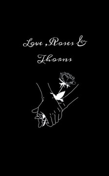 Love Roses & Thorns Love Roses & Thorns