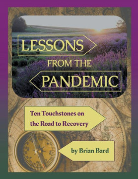 Lessons from the Pandemic: Ten Touchstones on the Road to Recovery