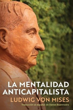 La Mentalidad Anticapitalista (Spanish Edition)