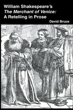 William Shakespeare's The Merchant of Venice: A Retelling in Prose