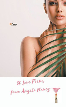50 Love Poems from Angela Nancy