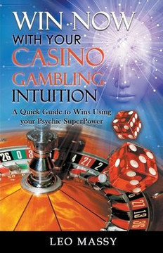 Win Now with Your Casino Gambling Intuition