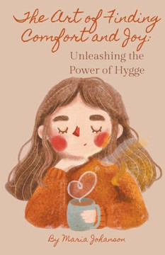 The Art of Finding Comfort and Joy The Art of Finding Comfort and Joy