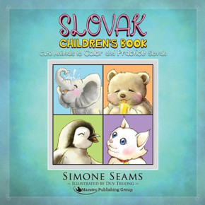 Slovak Children'S Book: Cute Animals To Color And Practice Slovak