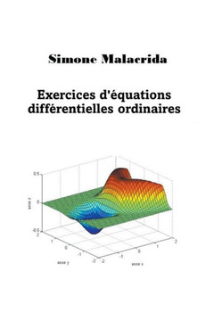 Exercices d'équations différentielles ordinaires Exercices d'équations différentielles ordinaires