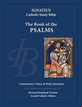 The Book Of Psalms (Ignatius Catholic Study Bible)