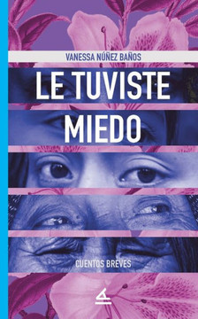 Le Tuviste Miedo (Bovarismos) (Spanish Edition)