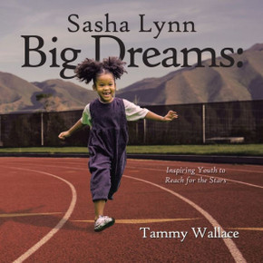 Sasha Lynn Big Dreams: Inspiring Youth to Reach for the Stars