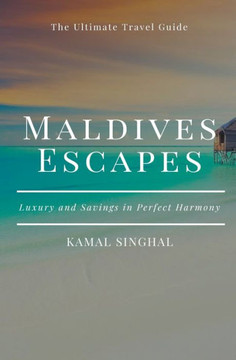 Maldives Escapes: Luxury and Savings in Perfect Harmony