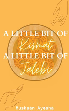 A little bit of Kismat, A little bit of Jalebi.