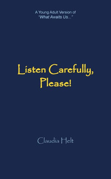 Listen Carefully, Please!