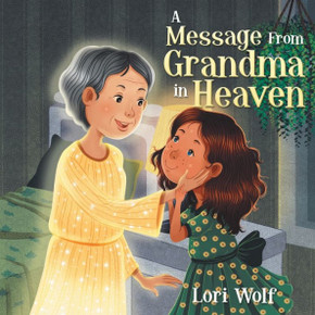 A Message from Grandma in Heaven A Message from Grandma in Heaven