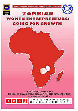 Zambian Women Entrepreneurs: Going for Growth Zambian Women Entrepreneurs: Going for Growth