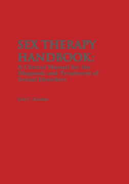 Sex Therapy Handbook: A Clinical Manual for the Diagnosis and Treatment of Sexual Disorders