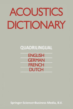 Acoustics Dictionary: Quadrilingual: English, German, French, Dutch