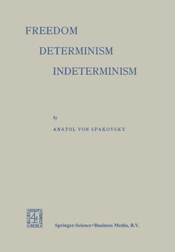 Freedom -- Determinism Indeterminism