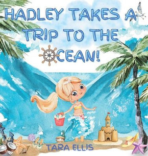 Hadley Takes a Trip to the Ocean!