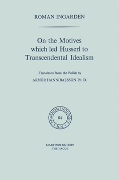 On the Motives Which Led Husserl to Transcendental Idealism